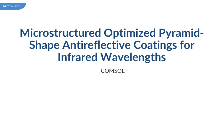 Microstructured Optimized Pyramid-Shaped Anti-Reflective Coatings