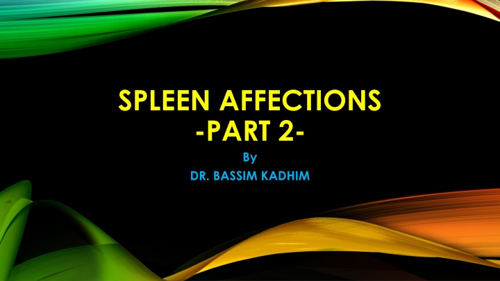 spleen affections part 2 by dr bassim kadhim n.w