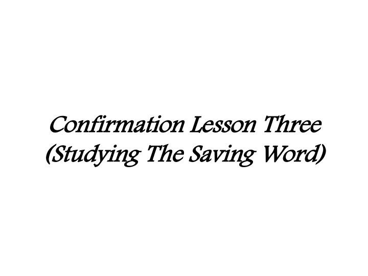 Confirmation Lesson Three - Studying the Saving Word
