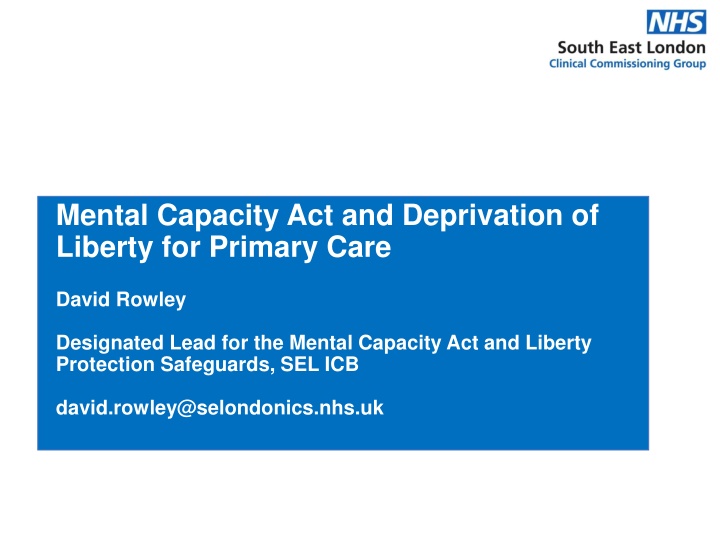 Mental Capacity Act and Deprivation of  Liberty for Primary Care
