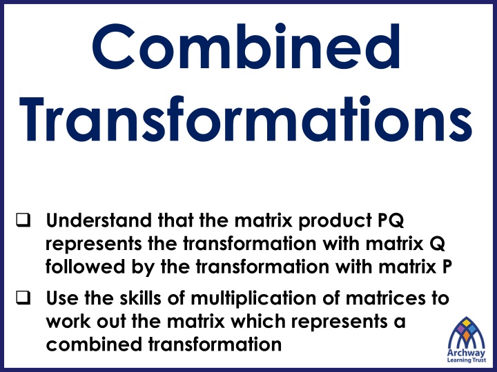 Combined Matrix Transformations and Representations