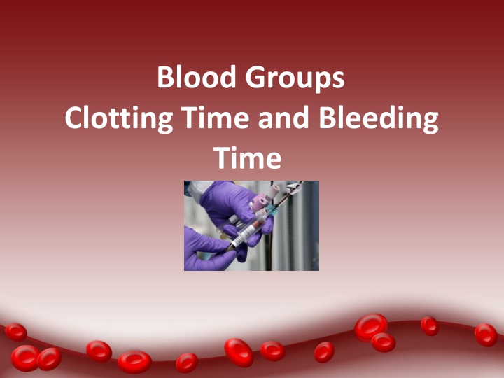 Blood Groups, Clotting & Bleeding Times Lab