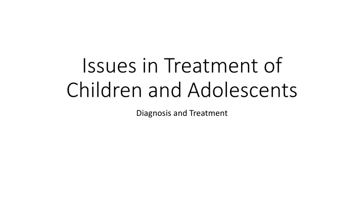 issues in treatment of children and adolescents n.w