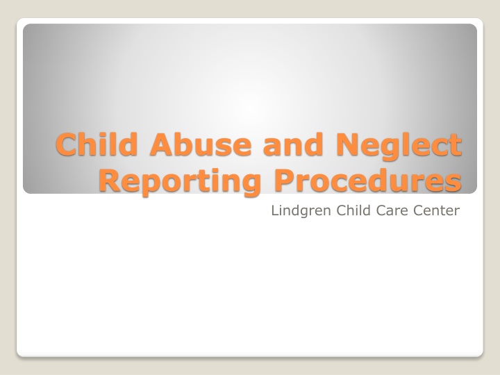 child abuse and neglect reporting procedures n.w