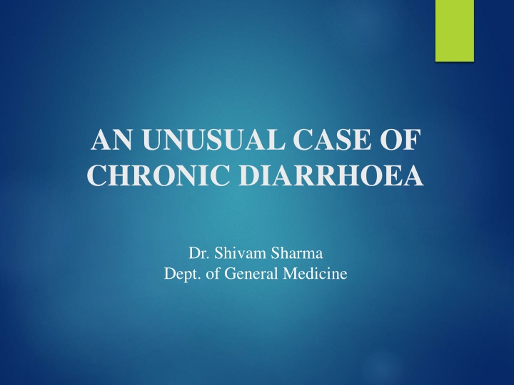 an unusual case of chronic diarrhoea n.w