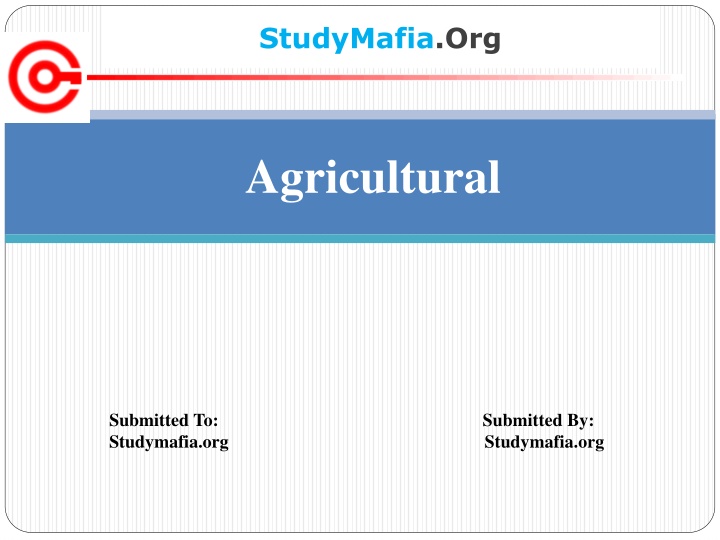 Agricultural Practices: Soil Preparation, Sowing, Manuring