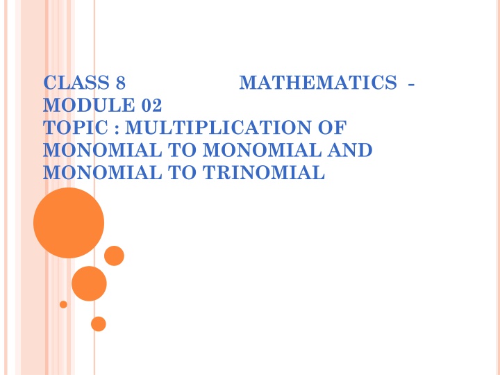 Multiplication of Monomials and Polynomials