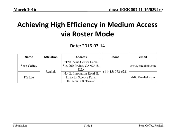 Achieving High Efficiency in Medium Access via Roster Mode