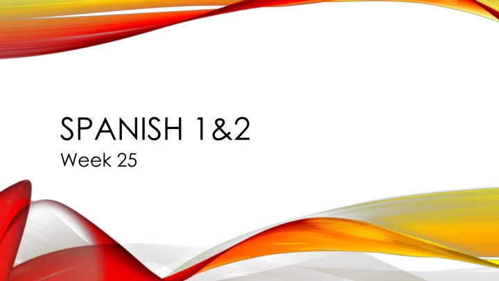 spanish 1 2 week 25 n.w