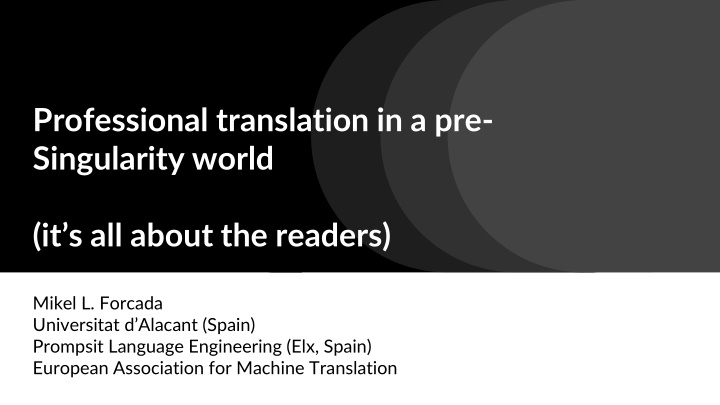 professional translation in a pre singularity n.w