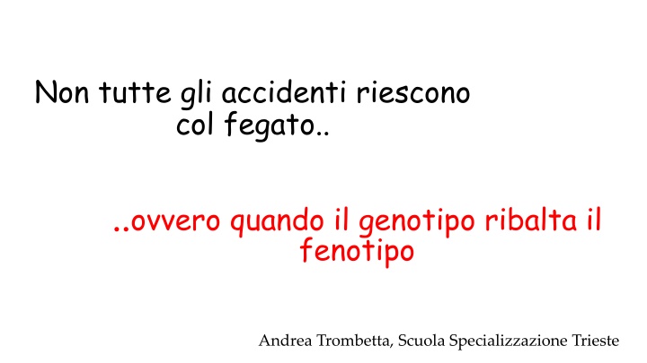 non tutte gli accidenti riescono col fegato n.w