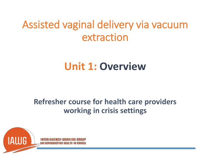assisted vaginal delivery via vacuum assisted n.w