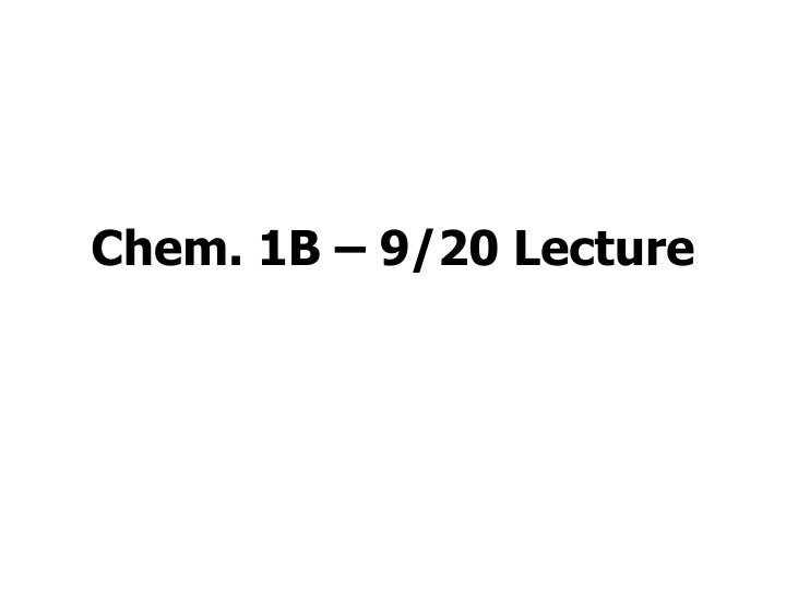 chem 1b 9 20 lecture n.w