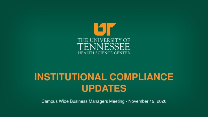Institutional Compliance Updates - Campus Wide Business Managers Meeting