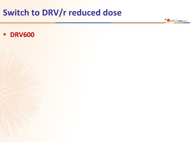 switch to drv r reduced dose n.w