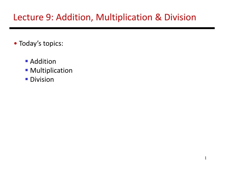 lecture 9 addition multiplication division n.w
