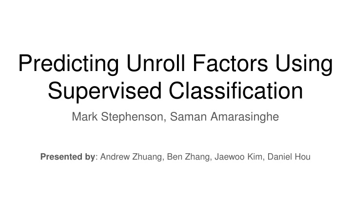 predicting unroll factors using supervised n.w