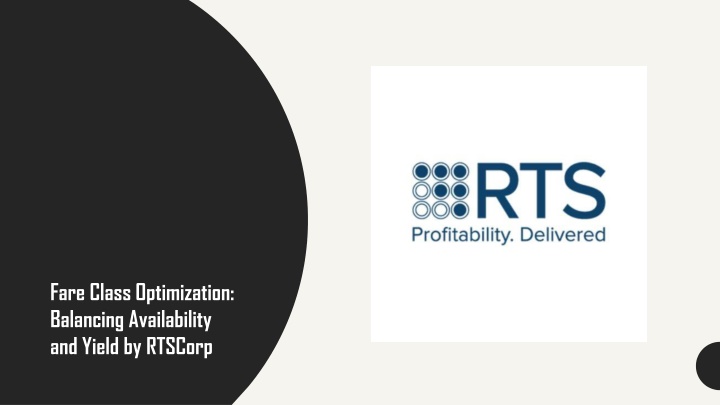 Fare Class Optimization- Balancing Availability and Yield by RTSCorp