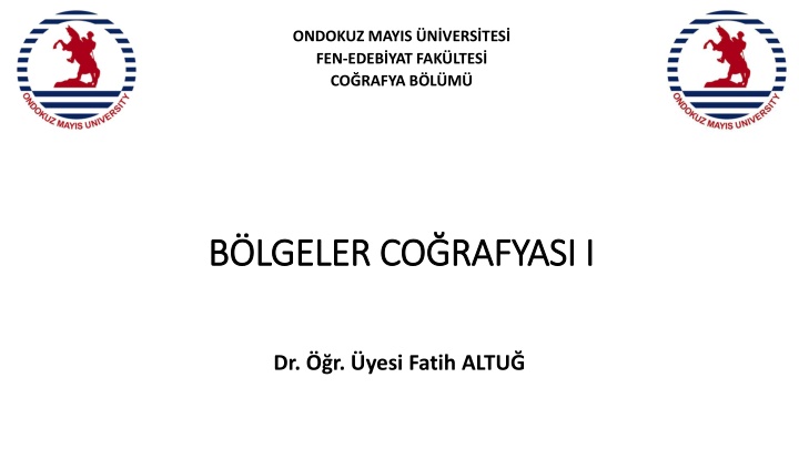 Geographic Studies at Ondokuz Mayis University