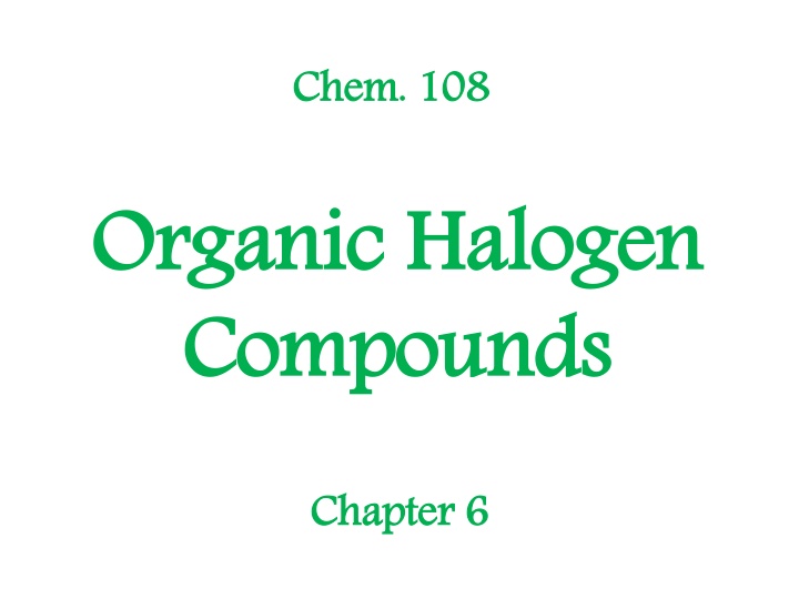 Organic Halogen Compounds