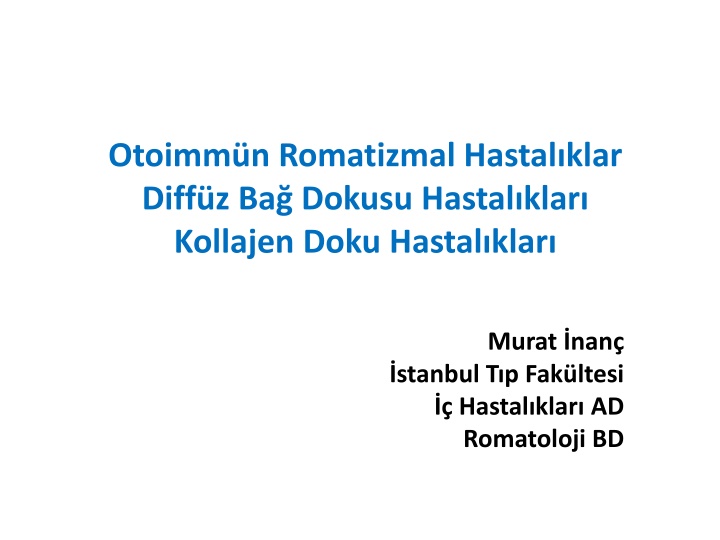 Otoimmun-Romatizmal Hastalıkların Ortak Özellikleri