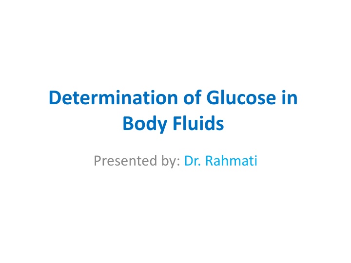 Determination of Glucose in Body Fluids by Dr. Rahmati