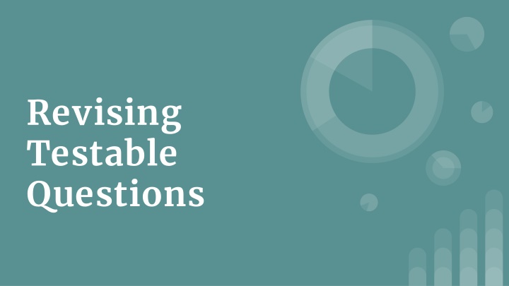 revising testable questions n.w