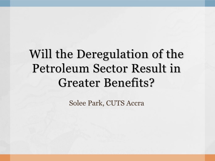 will the deregulation of the petroleum sector n.w
