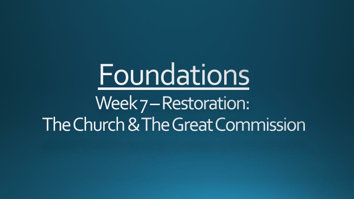 foundations week 7 restoration the church n.w