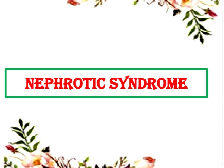 nephrotic syndrome nephrotic syndrome n.w