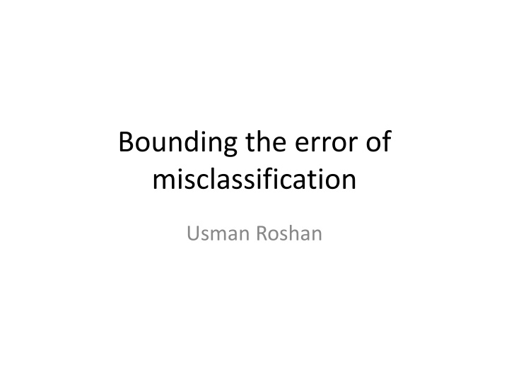 bounding the error of misclassification n.w