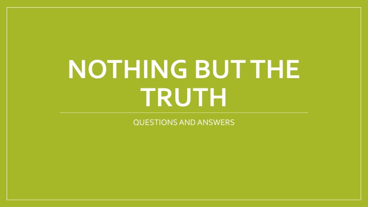 nothing but the truth n.w