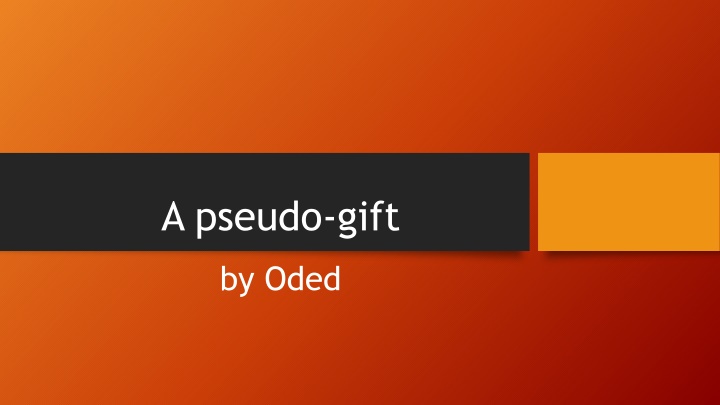a pseudo gift n.w