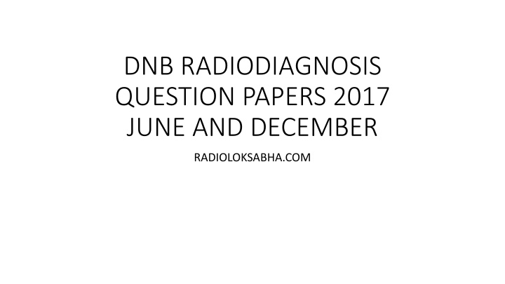 dnb radiodiagnosis question papers 2017 june n.w