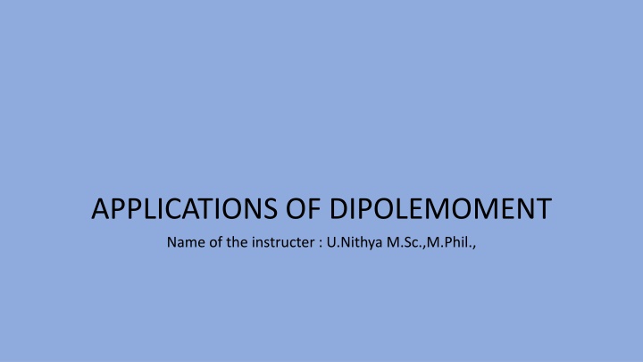 applications of dipolemoment n.w