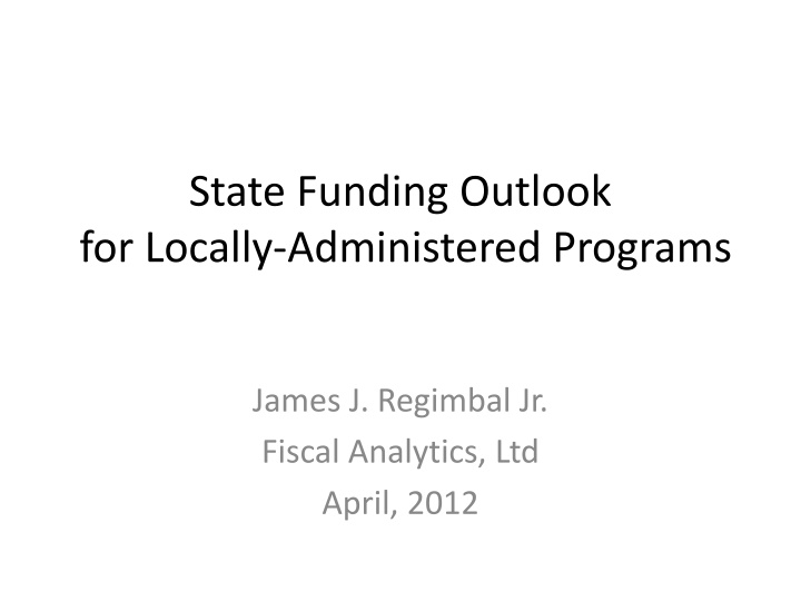 state funding outlook for locally administered n.w