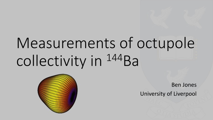 measurements of octupole collectivity in 144 ba n.w