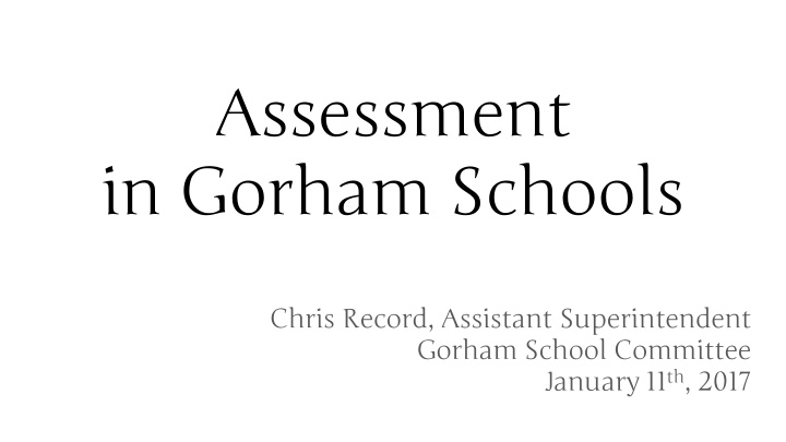 assessment in gorham schools n.w
