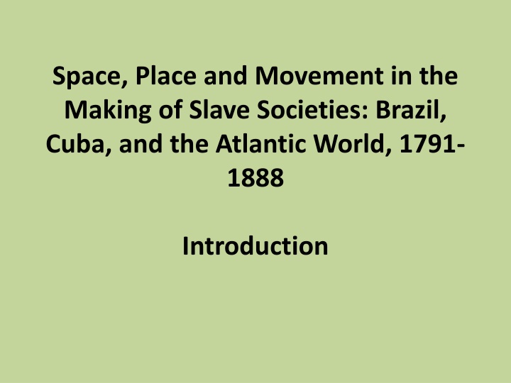 space place and movement in the making of slave n.w