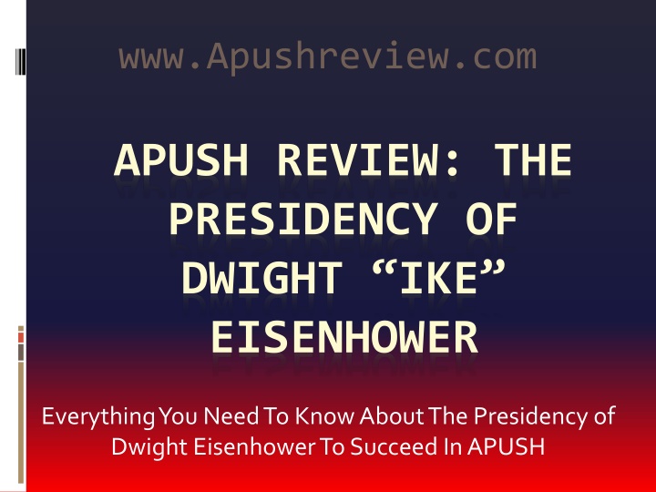 The Presidency of Dwight Eisenhower: Key Policies and Impact