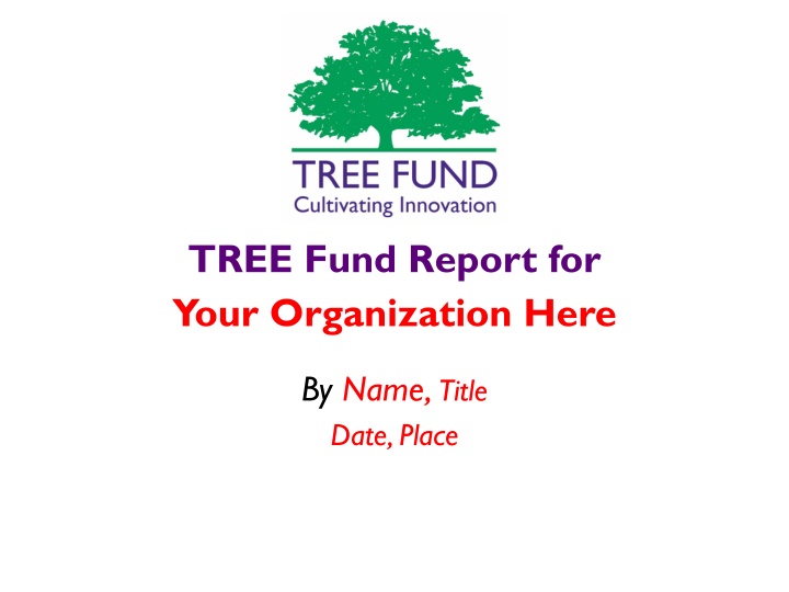 tree fund report for your organization here n.w
