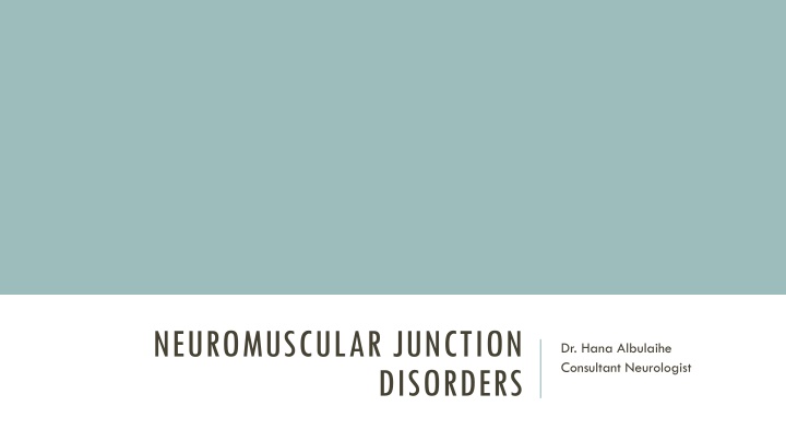 Understanding Neuromuscular Junction Disorders