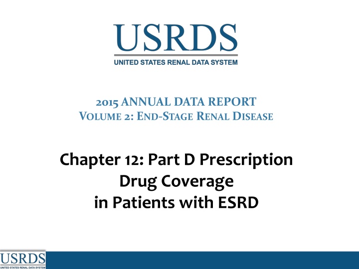 Prescription Drug Coverage in Medicare ESRD Enrollees