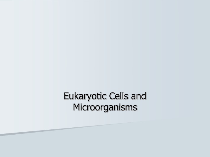 eukaryotic cells and microorganisms n.w