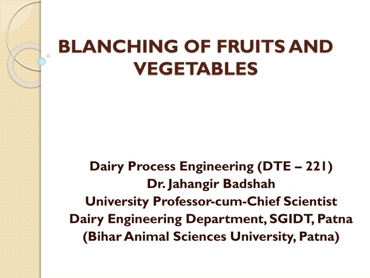 Blanching of Fruits and Vegetables: Purpose, Principles, and Processing Conditions