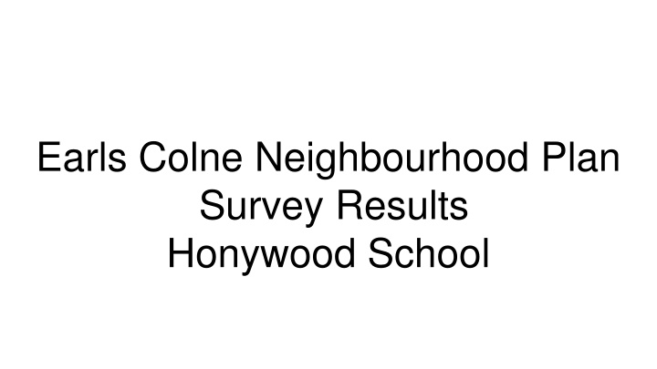 earls colne neighbourhood plan survey results n.w