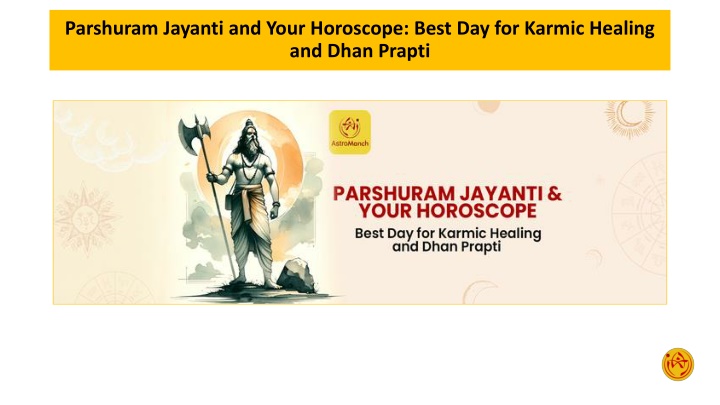 Parshuram Jayanti and Your Horoscope Best Day for Karmic Healing and Dhan Prapti