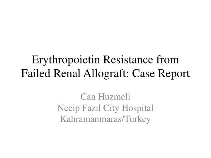 erythropoietin resistance from failed renal n.w