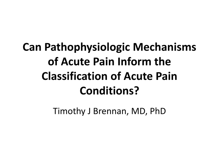 Pathophysiologic Mechanisms of Acute Pain: Insights and Classification
