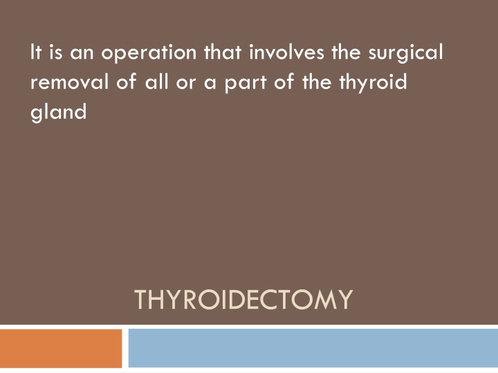 it is an operation that involves the surgical n.w